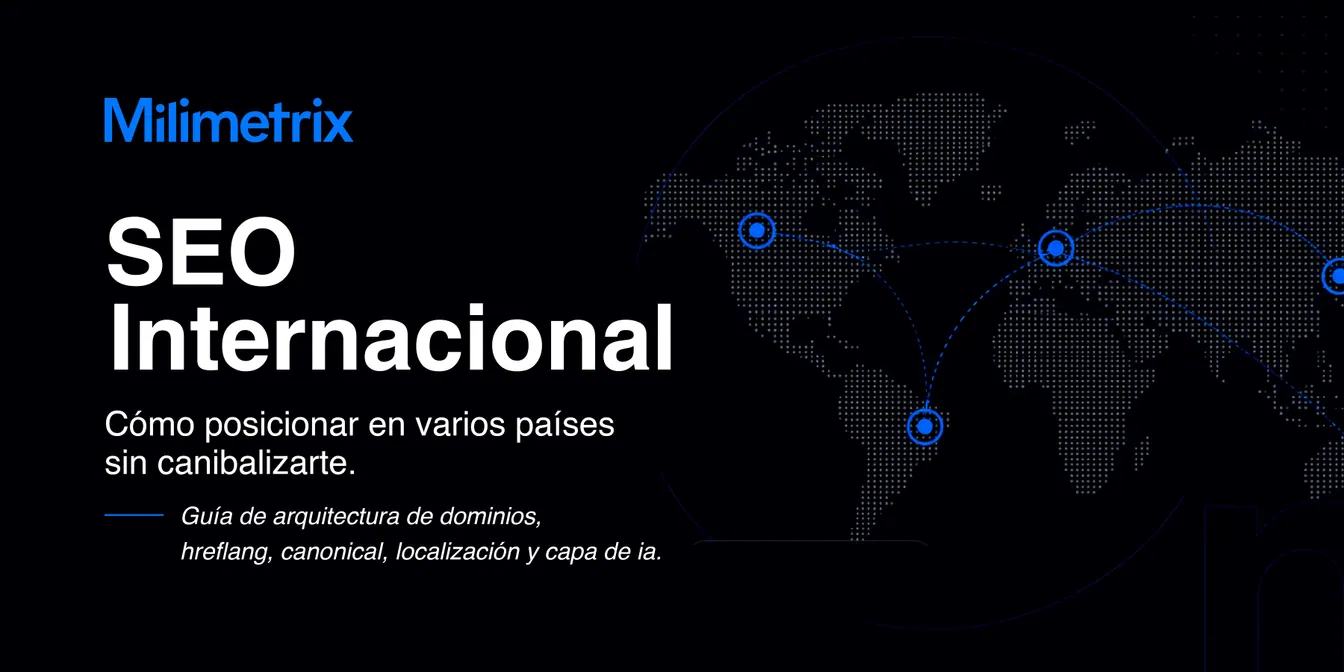 SEO Internacional: cómo posicionar en varios países sin canibalizarte